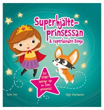 "Superhjälteprinsessan och superhunden Dingo"
